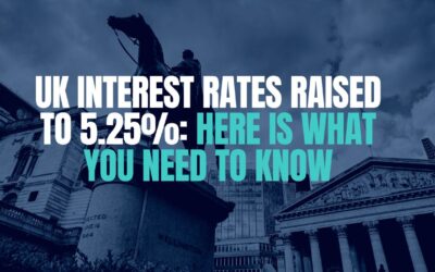 UK Interest Rates Raised to 5.25%: Here is What You Need to Know